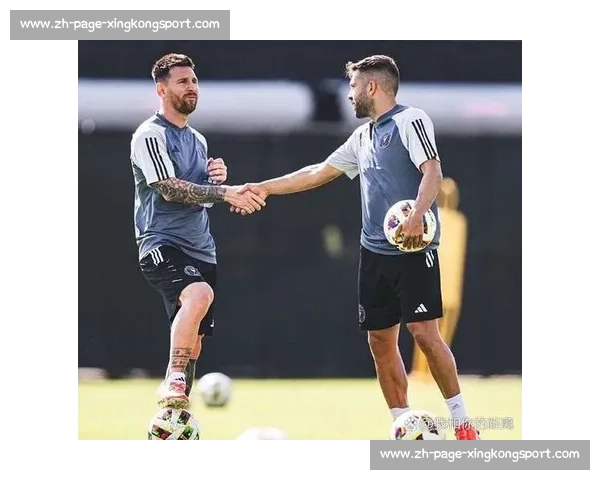 阿尔巴续约迈阿密澄清动机：个人决定无关梅西，坚信好友留队